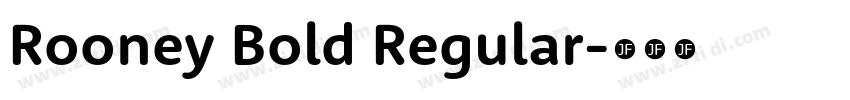Rooney Bold Regular字体转换